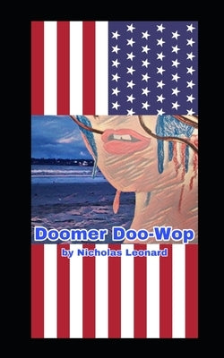 Doomer Doo-Wop by Leonard, Nicholas