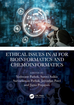 Ethical Issues in AI for Bioinformatics and Chemoinformatics by Pathak, Yashwant V.