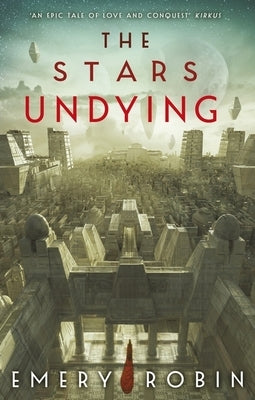 The Stars Undying by Robin, Emery