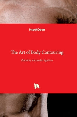 The Art of Body Contouring by Aguilera Salgado, Alexandro