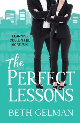 The Perfect Lessons by Gelman, Beth