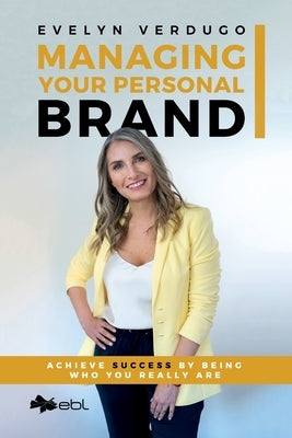 Managing Your Personal Brand by Verdugo, Evelyn