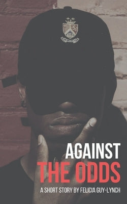 Against the Odds by Guy-Lynch, Felicia