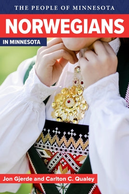 Norwegians in Minnesota by Gjerde, Jon
