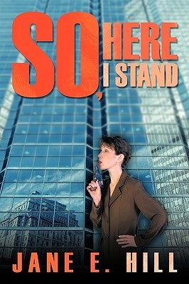So, Here I Stand by Hill, Jane E.