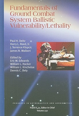 Fundamentals of Ground Combat System Ballistic Vulnerability/Lethality by Deitz, Paul