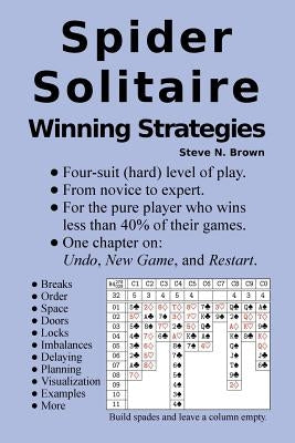 Spider Solitaire Winning Strategies by Brown, Steve N.
