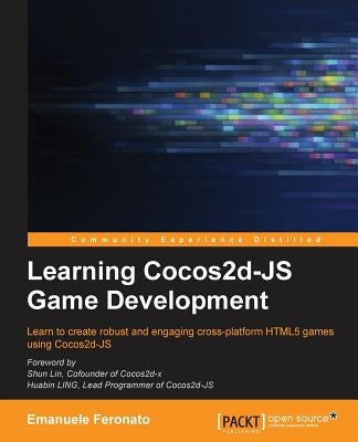 Learning Cocos2d-JS Game Development by Feronato, Emanuele