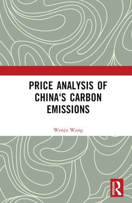 Price Analysis of China's Carbon Emissions by Wang, Wenju