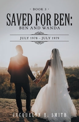 Saved for Ben: Ben and Wanda by Smith, Jacquelyn B.