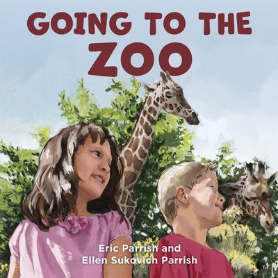 Going to the Zoo by Parrish, Eric