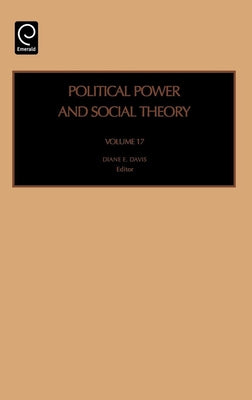 Political Power and Social Theory by Davis, Diane E.