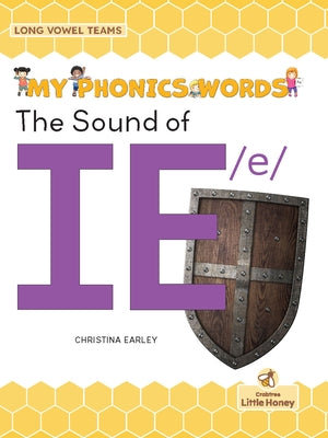 The Sound of Ie /E by Earley, Christina