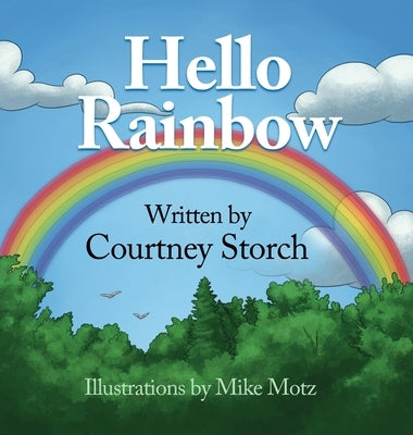 Hello Rainbow by Storch, Courtney