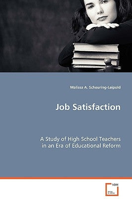 Job Satisfaction by Scheuring-Leipold, Malissa A.
