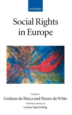 Social Rights in Europe by de Witte, Bruno