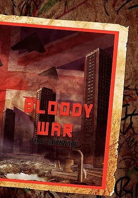 Bloody War by Grimwood, Terry