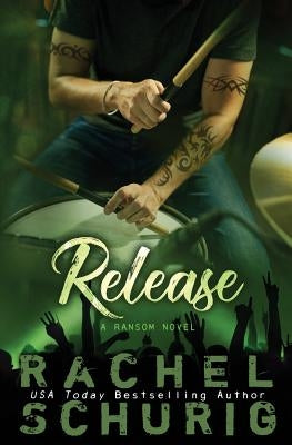 Release by Schurig, Rachel