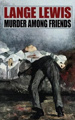 Murder Among Friends by Lewis, Lange