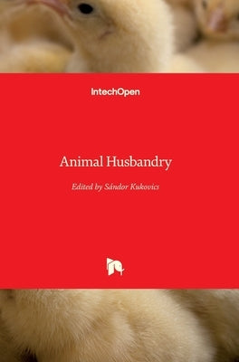 Animal Husbandry by Kukovics, Sándor