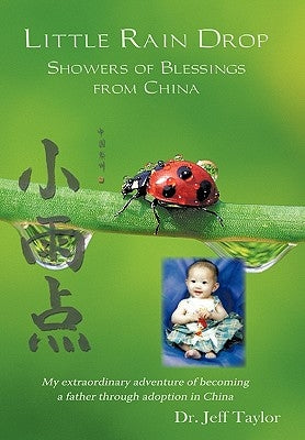 Little Rain Drop: Showers of Blessings from China by Taylor, Jeff