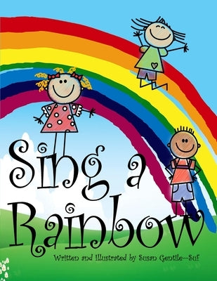 Sing a Rainbow by Gentile -. Suf, Susan