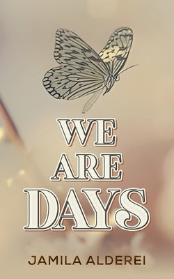 We are Days by Alderei, Jamila