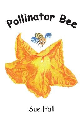 Pollinator Bee by Hall, Sue