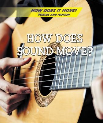 How Does Sound Move? by Sullivan, Laura L.
