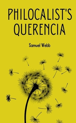 Philocalist's Querencia by Webb, Samuel