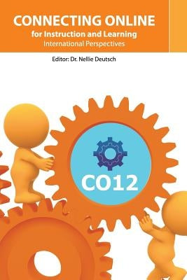 Connecting Online for Instruction and Learning: International Perspectives by Deutsch Editor, Nellie