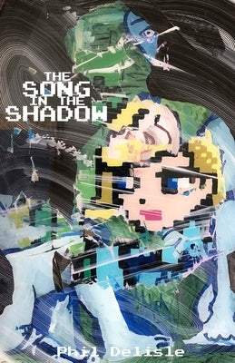 The Song in the Shadow by DeLisle, Phil