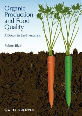 Organic Production & Food Qual by Blair, Robert