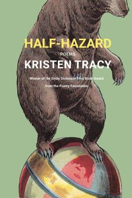 Half-Hazard: Poems by Tracy, Kristen