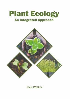 Plant Ecology: An Integrated Approach by Walker, Jack