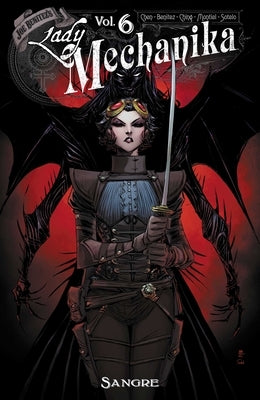 Lady Mechanika Volume 6: Sangre by Chen, M. M.