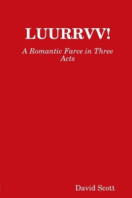 Luurrvv! by Scott, David