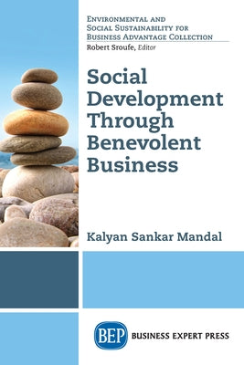 Social Development Through Benevolent Business by Sankar Mandal, Kalyan