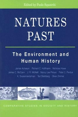 Natures Past: The Environment and Human History by Squatriti, Paolo