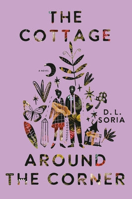 The Cottage Around the Corner by Soria, D. L.