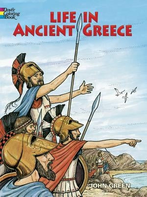 Life in Ancient Greece Coloring Book by Green, John