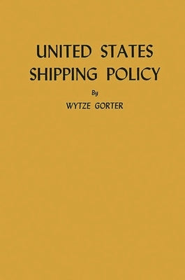 United States Shipping Policy by Gorter, Wytze