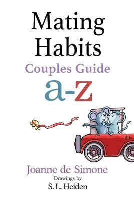 Mating Habits: Couples Guide A-Z by De Simone, Joanne