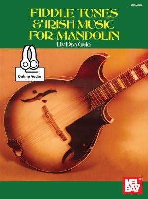 Fiddle Tunes & Irish Music for Mandolin by Dan Gelo