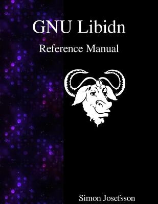 GNU Libidn Reference Manual by Josefsson, Simon