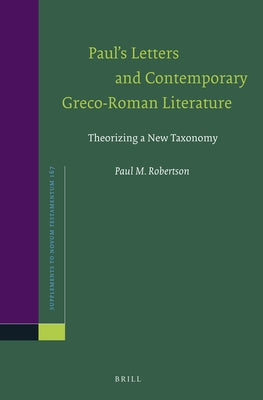 Paul's Letters and Contemporary Greco-Roman Literature by Robertson, Paul