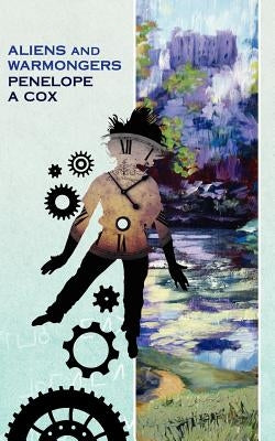 Aliens and Warmongers by Cox, Penelope A.