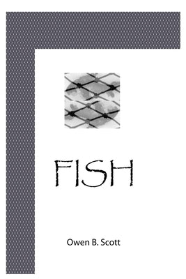 Fish by Scott, Owen B.