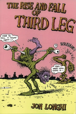 The Rise and Fall of Third Leg by Longhi, Jon