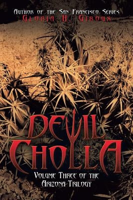 Devil Cholla: Volume Three of the Arizona Trilogy by Giroux, Gloria H.